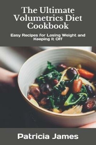 Cover of The Ultimate Volumetrics Diet Cookbook