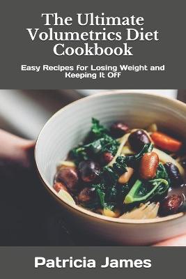 Book cover for The Ultimate Volumetrics Diet Cookbook
