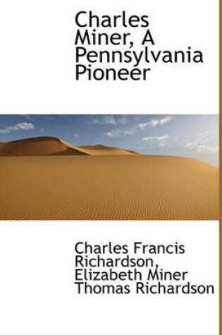 Cover of Charles Miner, a Pennsylvania Pioneer