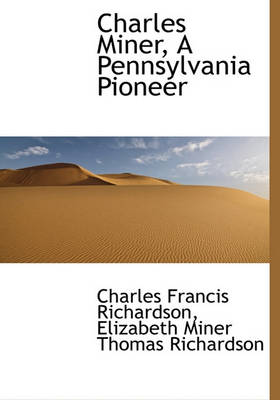 Book cover for Charles Miner, a Pennsylvania Pioneer