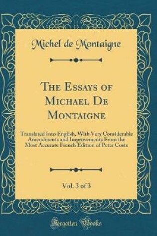 Cover of The Essays of Michael de Montaigne, Vol. 3 of 3