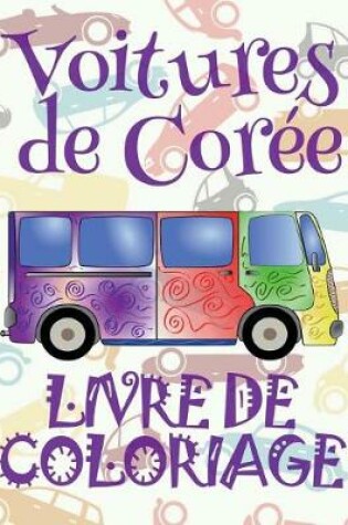 Cover of Voitures de Coree Livre de Coloriage