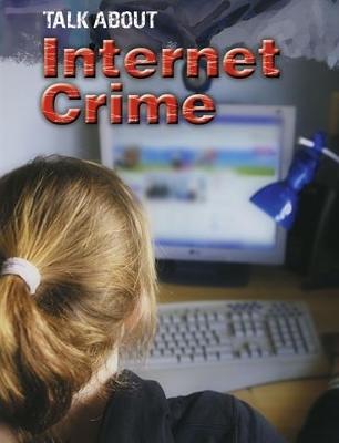 Cover of Talk About: Internet Crime