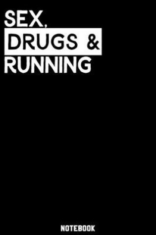 Cover of Sex, Drugs and Running Notebook
