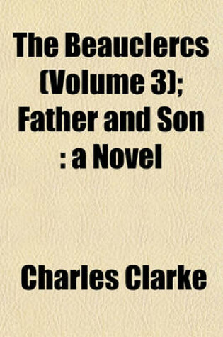 Cover of The Beauclercs (Volume 3); Father and Son