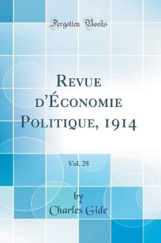 Cover of Revue d'Économie Politique, 1914, Vol. 28 (Classic Reprint)
