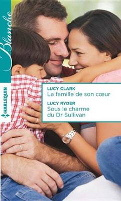 Book cover for La Famille de Son Coeur - Sous Le Charme Du Dr Sullivan