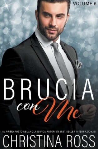 Cover of Brucia con Me (Volume 6)