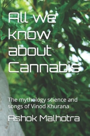 Cover of All we know about Cannabis