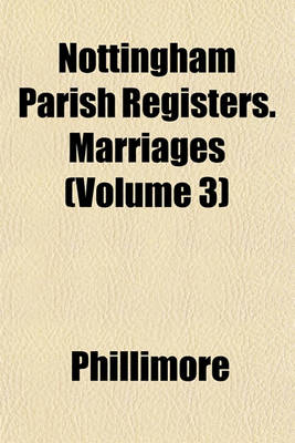 Book cover for Nottingham Parish Registers. Marriages (Volume 3)