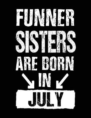 Book cover for Funner Sisters Are Born In July