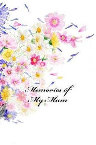 Cover of Memories of My Mum