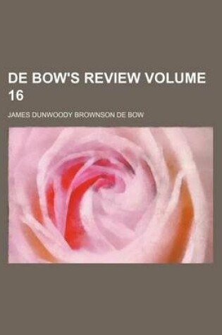 Cover of de Bow's Review Volume 16