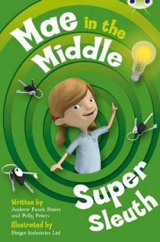 Cover of Bug Club Guided Fiction Year Two Lime B Mae in the Middle: Super Sleuth