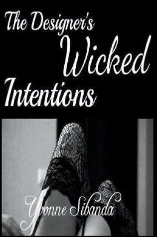 Cover of The Designer's Wicked Intentions