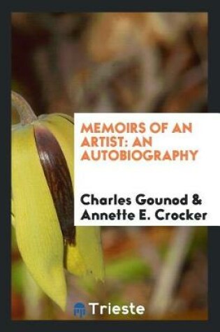 Cover of Memoirs of an Artist; An Autobiography