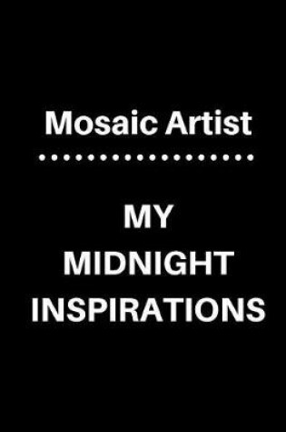 Cover of Mosaic Artist My Midnight Inspirations