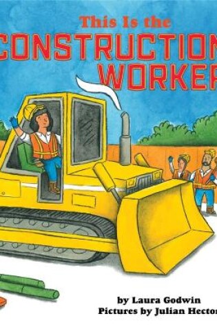 Cover of This Is the Construction Worker
