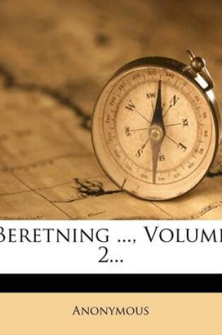 Cover of Beretning ..., Volume 2...