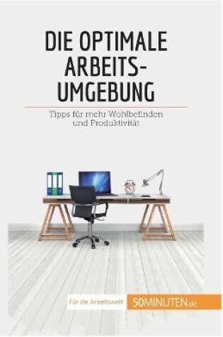 Cover of Die optimale Arbeitsumgebung