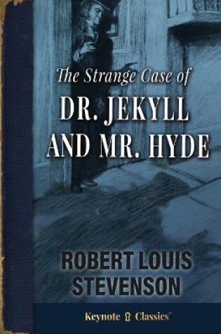 Cover of The Strange Case of Dr. Jekyll and Mr. Hyde (Annotated Keynote Classics)