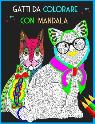 Book cover for Gatti da colorare con mandala