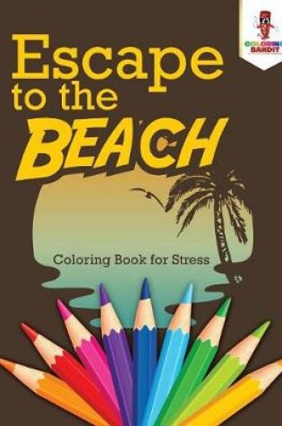 Cover of Escape to the Beach