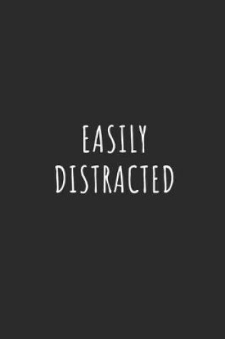 Cover of Easily Distracted