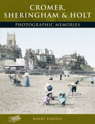 Book cover for Cromer, Sheringham and Holt