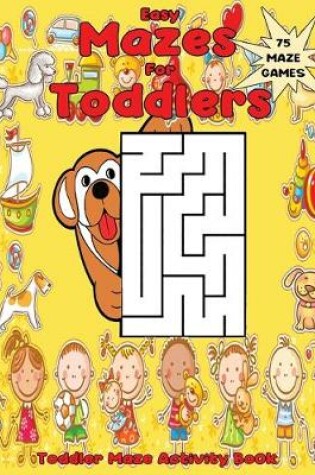 Cover of Easy Mazes for Toddlers