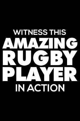 Book cover for Witness This Amazing Rugby Player in Action