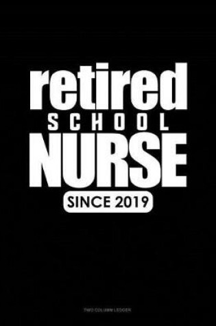 Cover of Retired School Nurse Since 2019