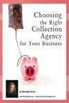 Book cover for Choosing the Right Collection Agency for your Business