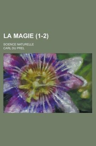 Cover of La Magie; Science Naturelle (1-2)