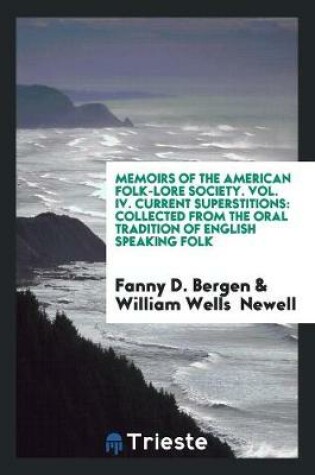 Cover of Memoirs of the American Folk-Lore Society. Vol. IV. Current Superstitions