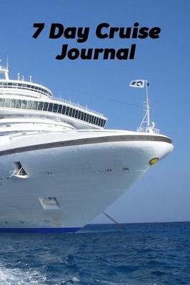 Book cover for 7 Day Cruise Journal and Planner