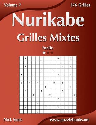 Cover of Nurikabe Grilles Mixtes - Facile - Volume 8 - 276 Grilles