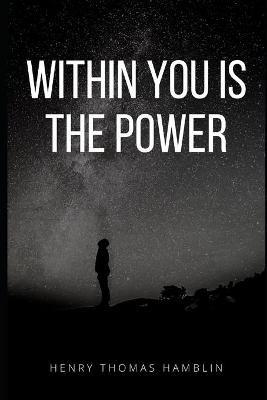 Book cover for Within You is the Power (Annotated)