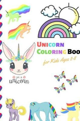 Cover of Unicorn Coloring Book for Kids Ages 2-8
