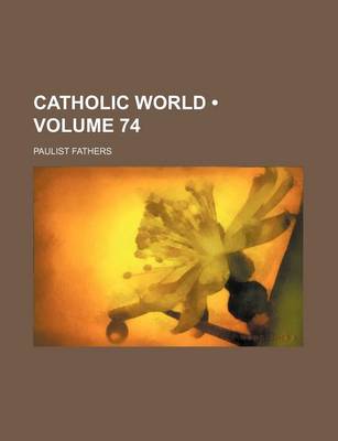 Book cover for Catholic World (Volume 74)