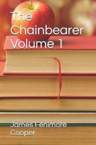 Cover of The Chainbearer Volume 1