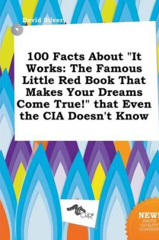 Cover of 100 Facts about It Works