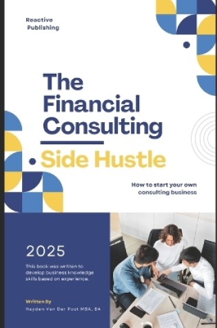 Cover of The Financial Consulting Side Hustle