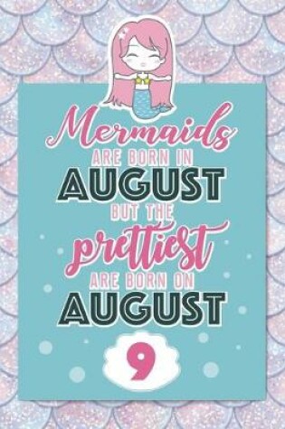Cover of Mermaids Are Born In August But The Prettiest Are Born On August 9