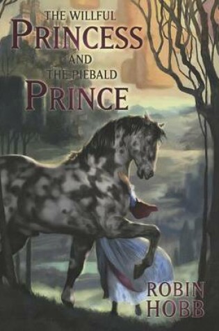 Cover of The Willful Princess and the Piebald Prince