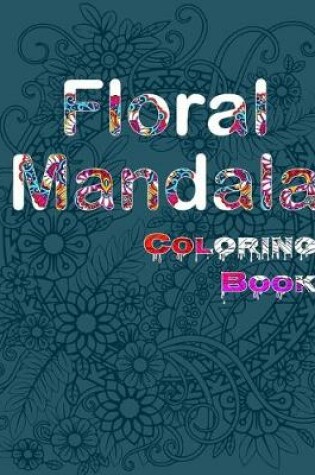 Cover of Floral Mandala Coloring Book