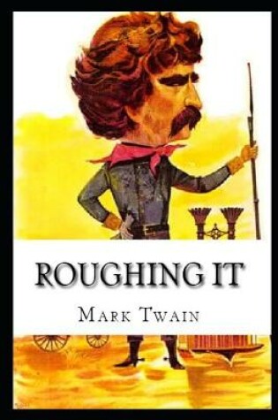 Cover of Roughing It Annotated book For Children