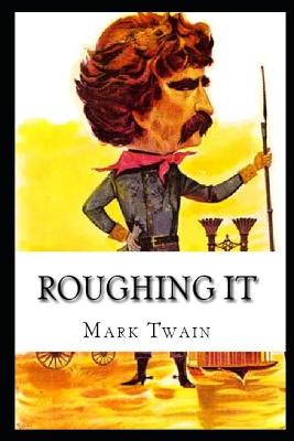 Book cover for Roughing It Annotated book For Children