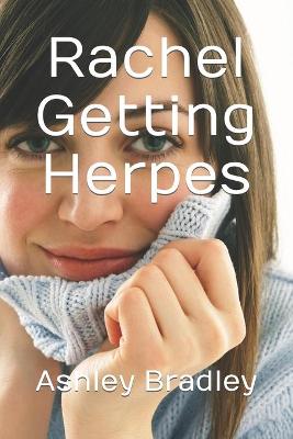 Book cover for Rachel Getting Herpes