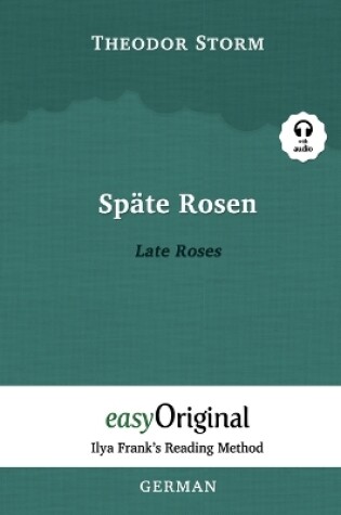 Cover of Sp�te Rosen / Late Roses (with audio) - Ilya Frank's Reading Method